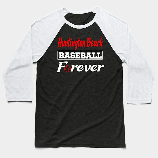 Huntington Beach Baseball Forever Baseball T-Shirt by Anfrato